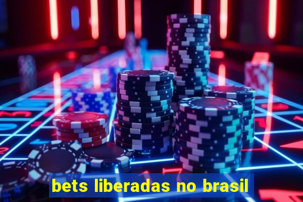 bets liberadas no brasil